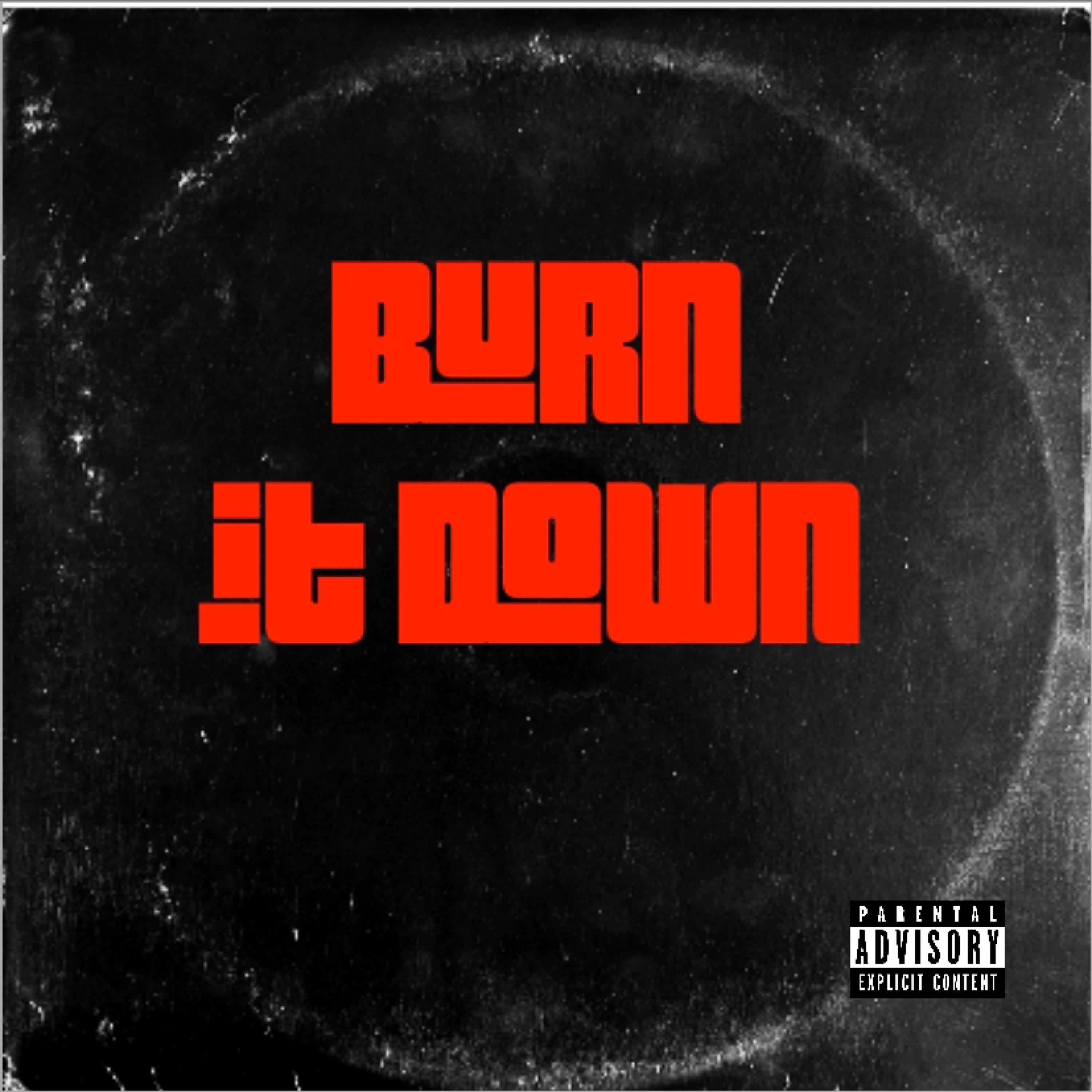 Burn It Down