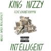King Nizzy - Intelligent (feat. Kainbtrappin)