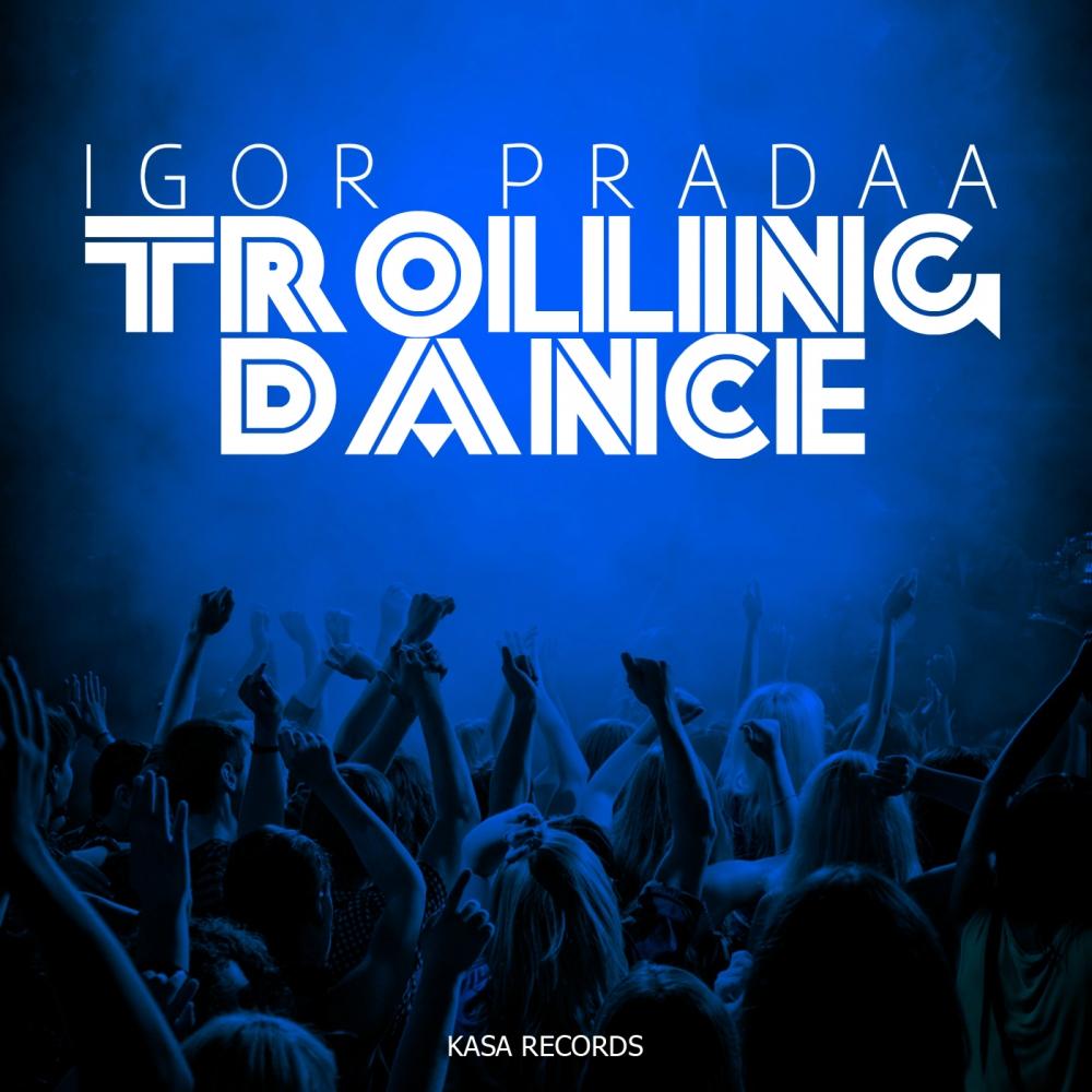 Trolling Dance
