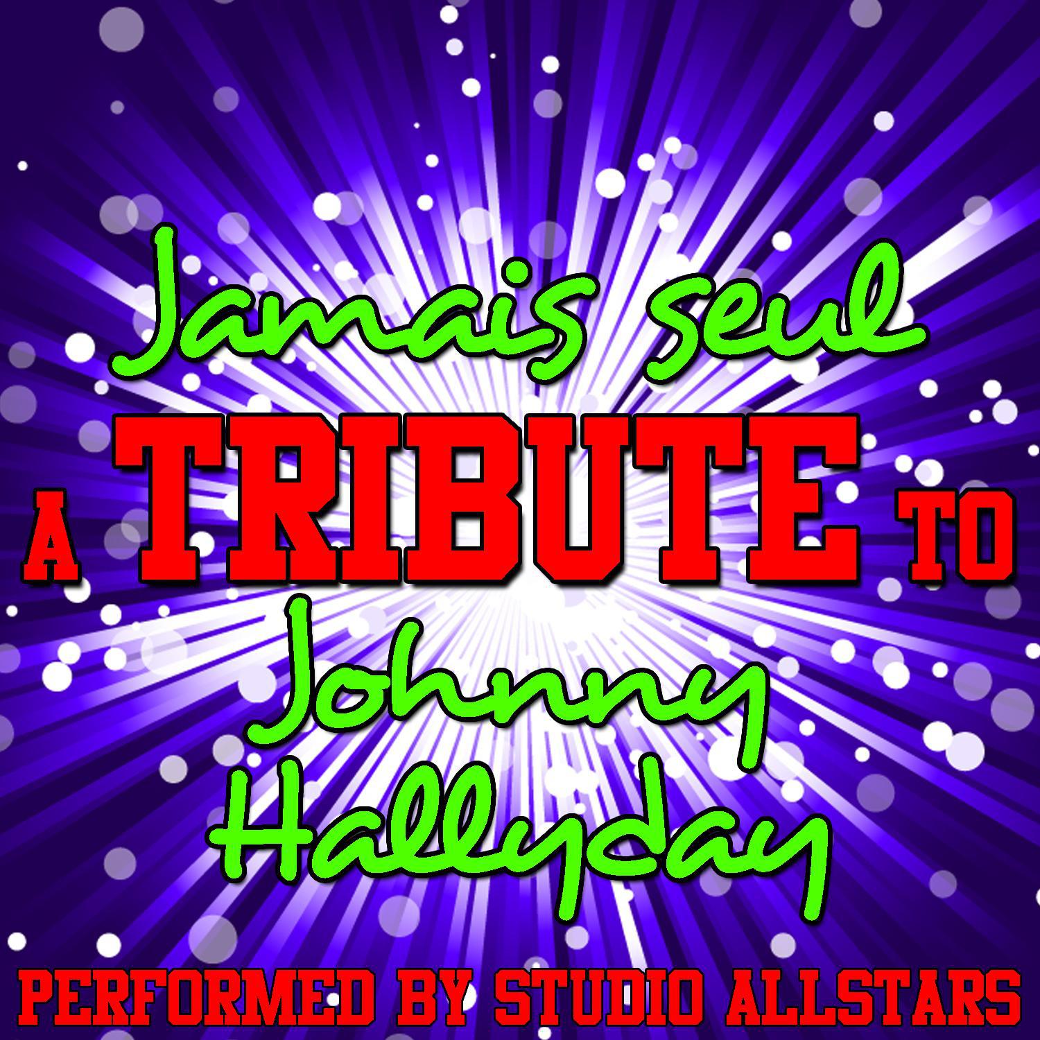 Jamais Seul (A Tribute to Johnny Hallyday) - Single专辑