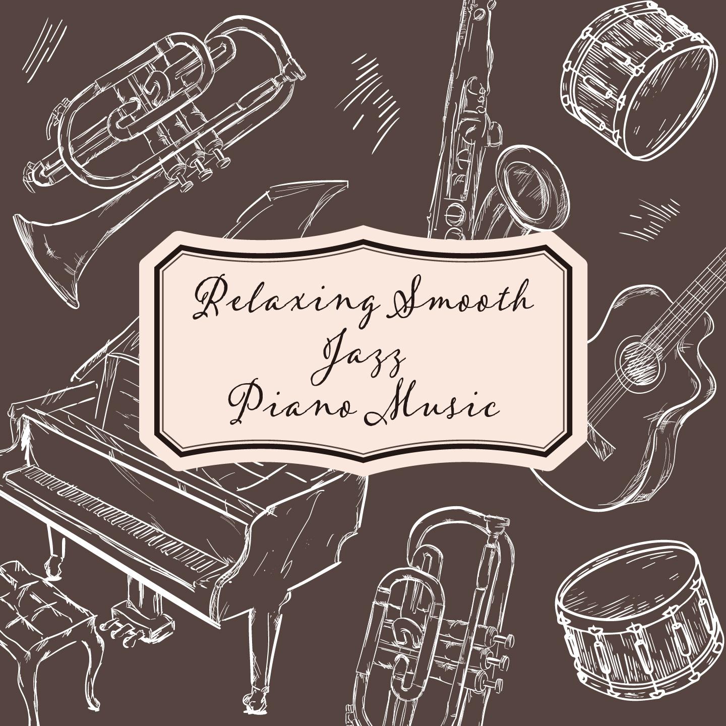 Relaxing Smooth Jazz Piano Music