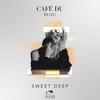 Café du MIDI - Sweet Deep (Extended)