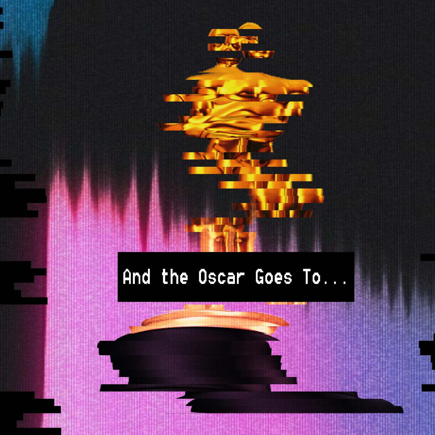 And The Oscar Goes To...