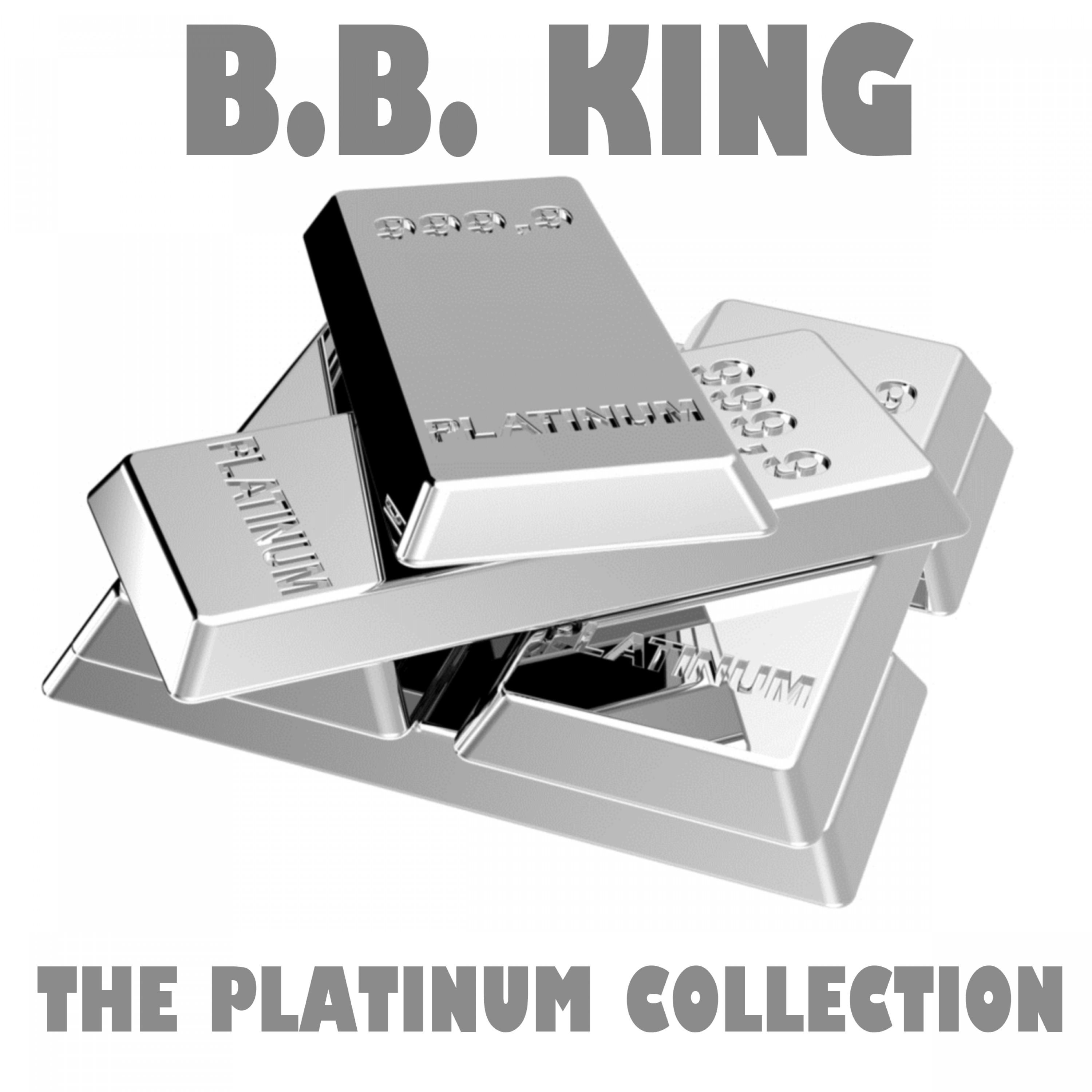 The Platinum Collection: B.B. King专辑