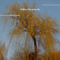 Willow Weep For Me - Frank Sinatra (PT karaoke) 带和声伴奏