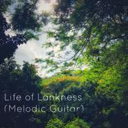 Life of Lankness (Melodic Guitar)