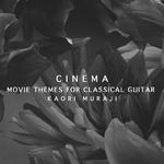 Cinema - Movie Themes For Classical Guitar专辑