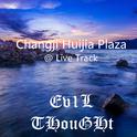 Ev1L THouGHt @ Changji Huijia Plaza专辑