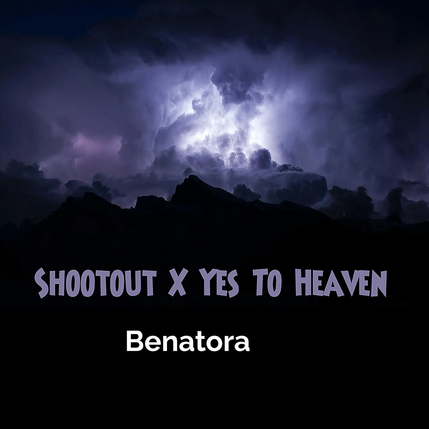 Benatora - Shootout X Yes to Heaven