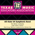 Texas Music Educators Association 2012 Clinic and Convention - Texas All-State 5A Symphonic Band专辑