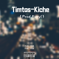 Timtas-Kiche（Prod.Furyl）