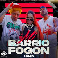 Mi Barrio Fogon (Remix)