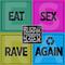 Eat Sex Rave Again专辑