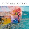 Love Has A Name (Deluxe/Live)专辑