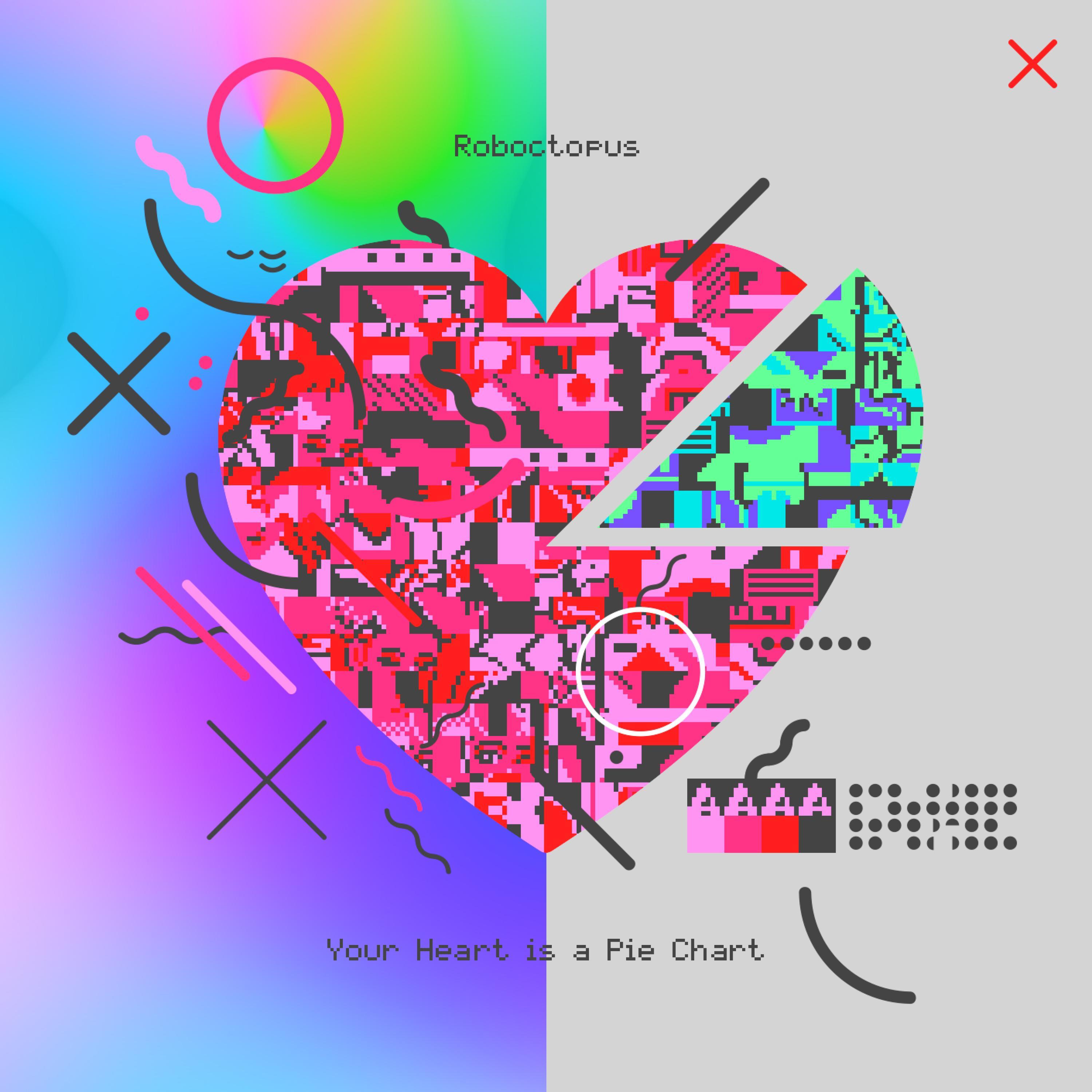 Your Heart Is a Pie Chart