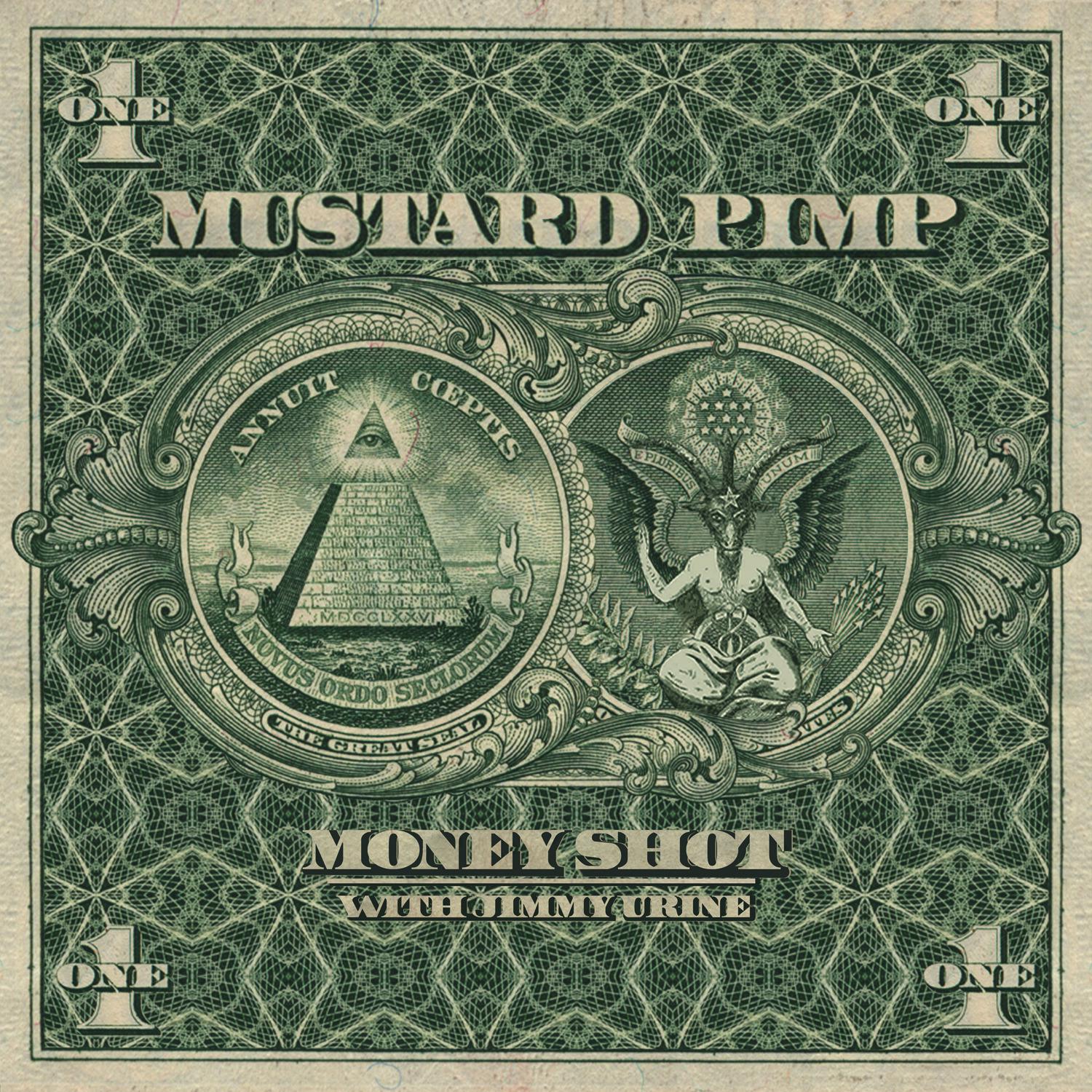Mustard Pimp - Money Shot (feat. Jimmy Urine)