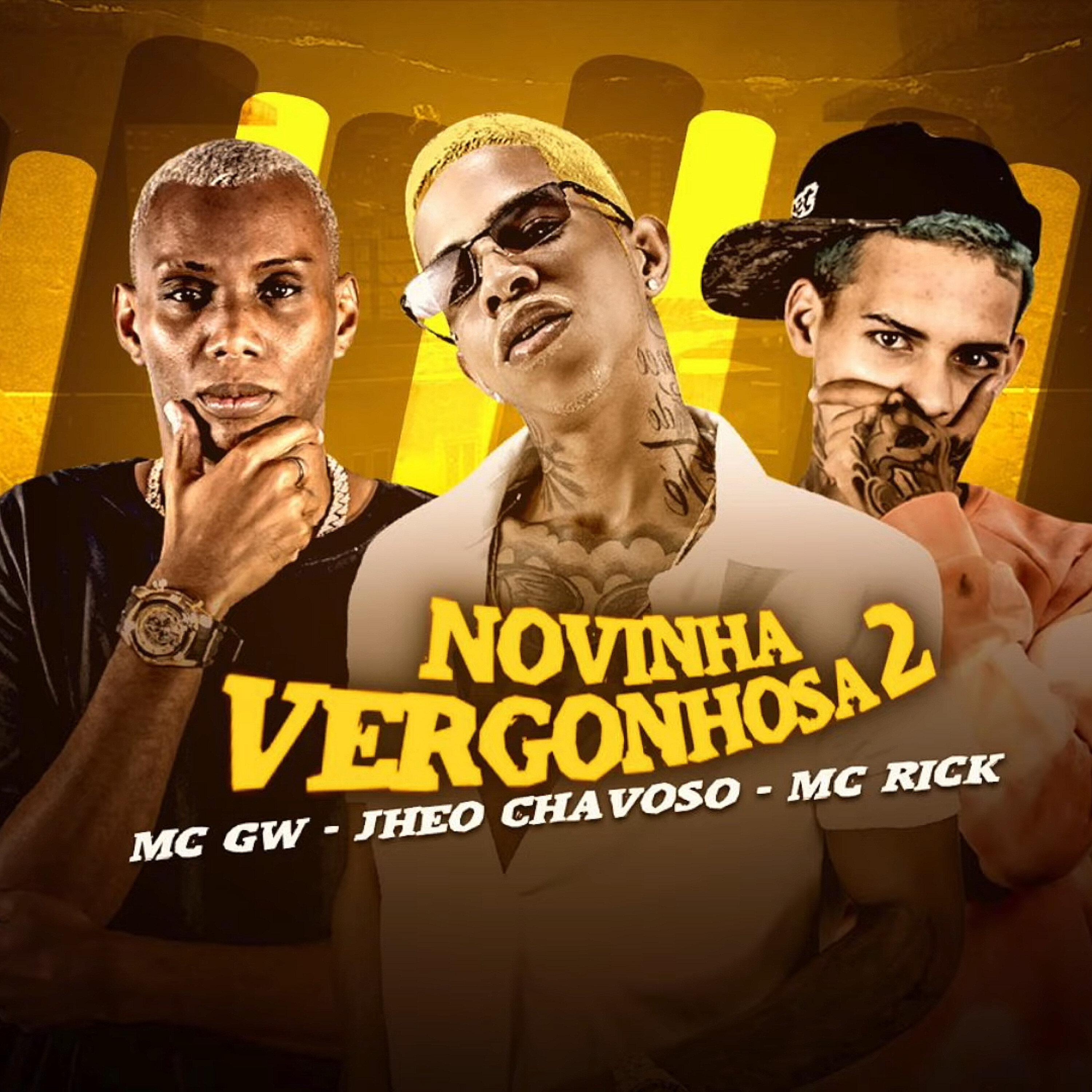 Jheo Chavoso - Novinha Vergonhosa 2 (feat. MC Rick & Mc Gw)