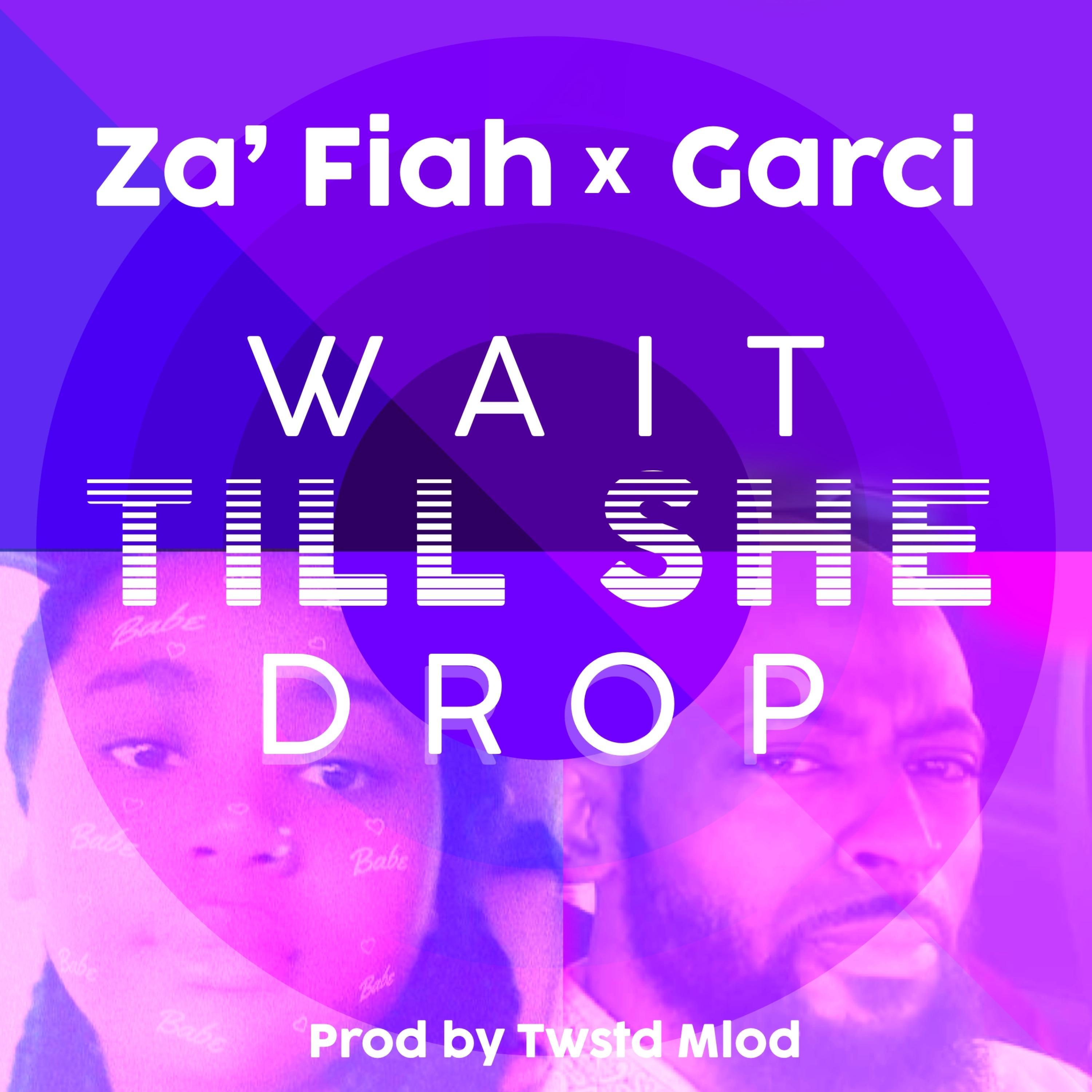Wait till she drop (feat. Garci)