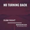 Dumi Right - No Turning Back (feat. Indosakusa The Morning Star) [Moar Remix] (Moar Remix) (Moar Remix)