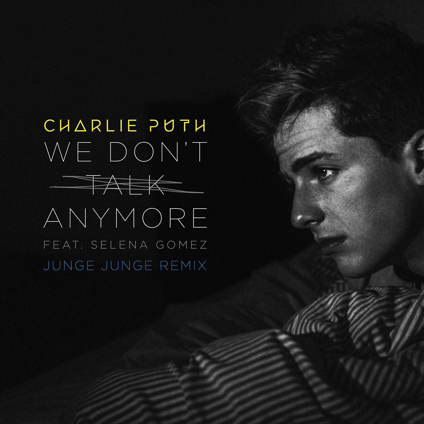 Charlie Puth - We Don't Talk Anymore (Junge Junge Remix)