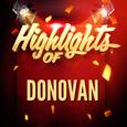 Highlights of Donovan