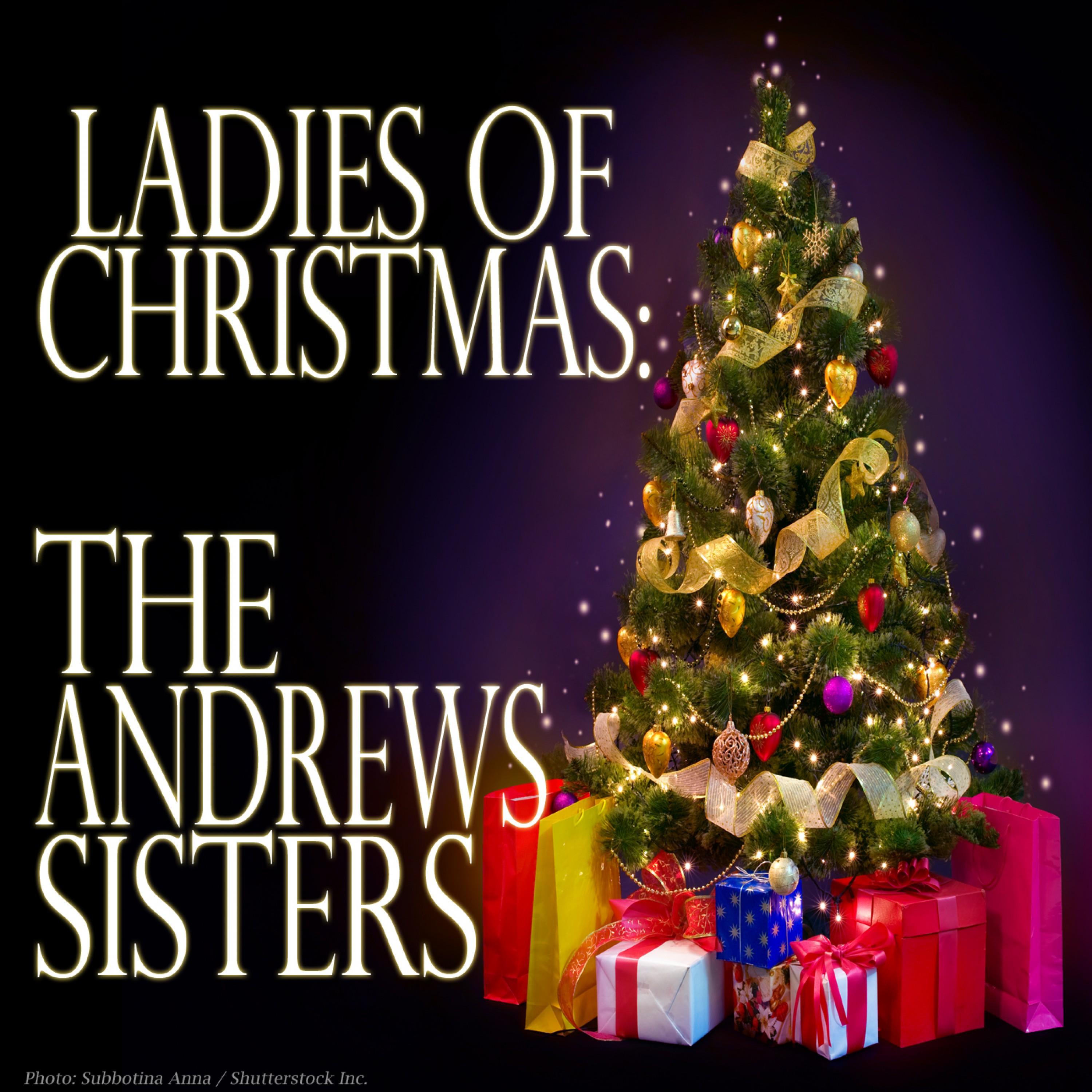 Ladies of Christmas: The Andrews Sisters