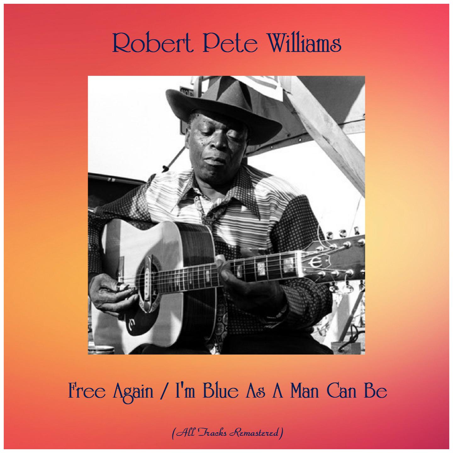 Free Again / I'm Blue As A Man Can Be (All Tracks Remastered)