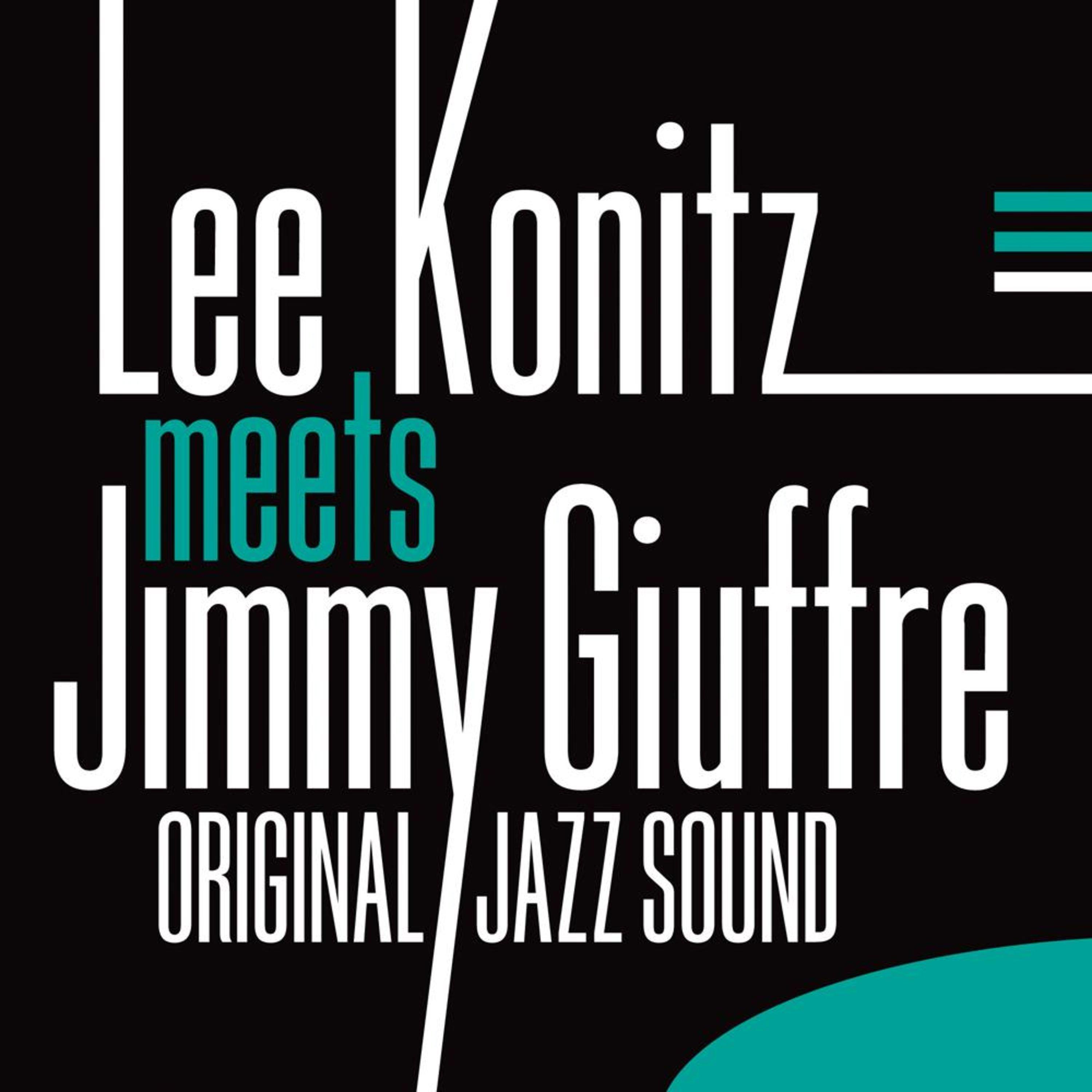 Original Jazz Sound: Lee Konitz Meets Jimmy Giuffre