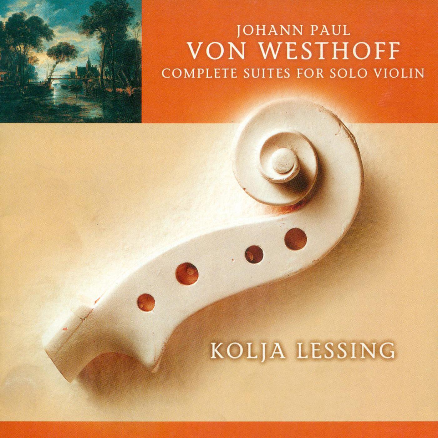 WESTHOFF, J.P. von: Violin Suites (Complete) (Lessing)