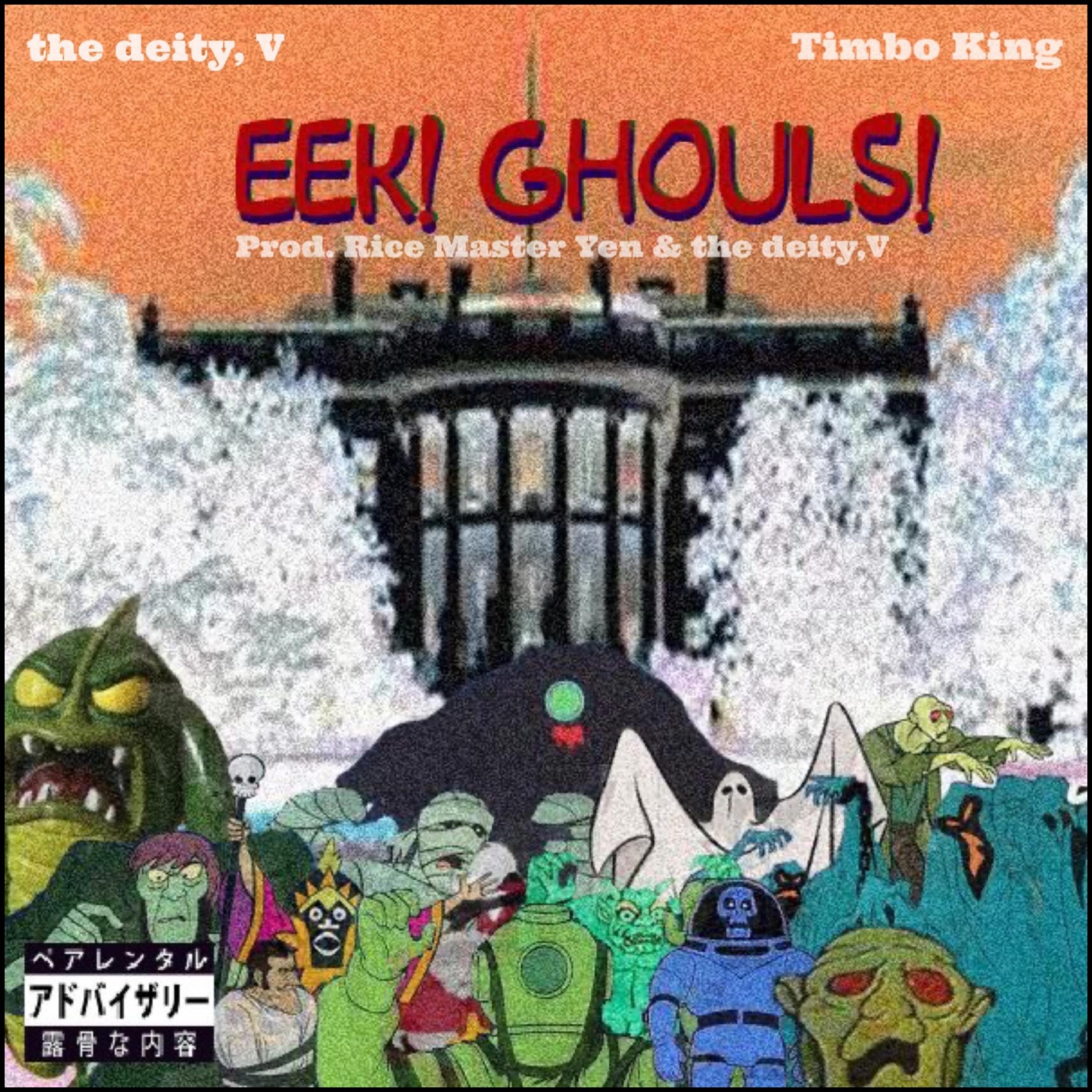 EEK! GHOULS! (feat. Timbo King)