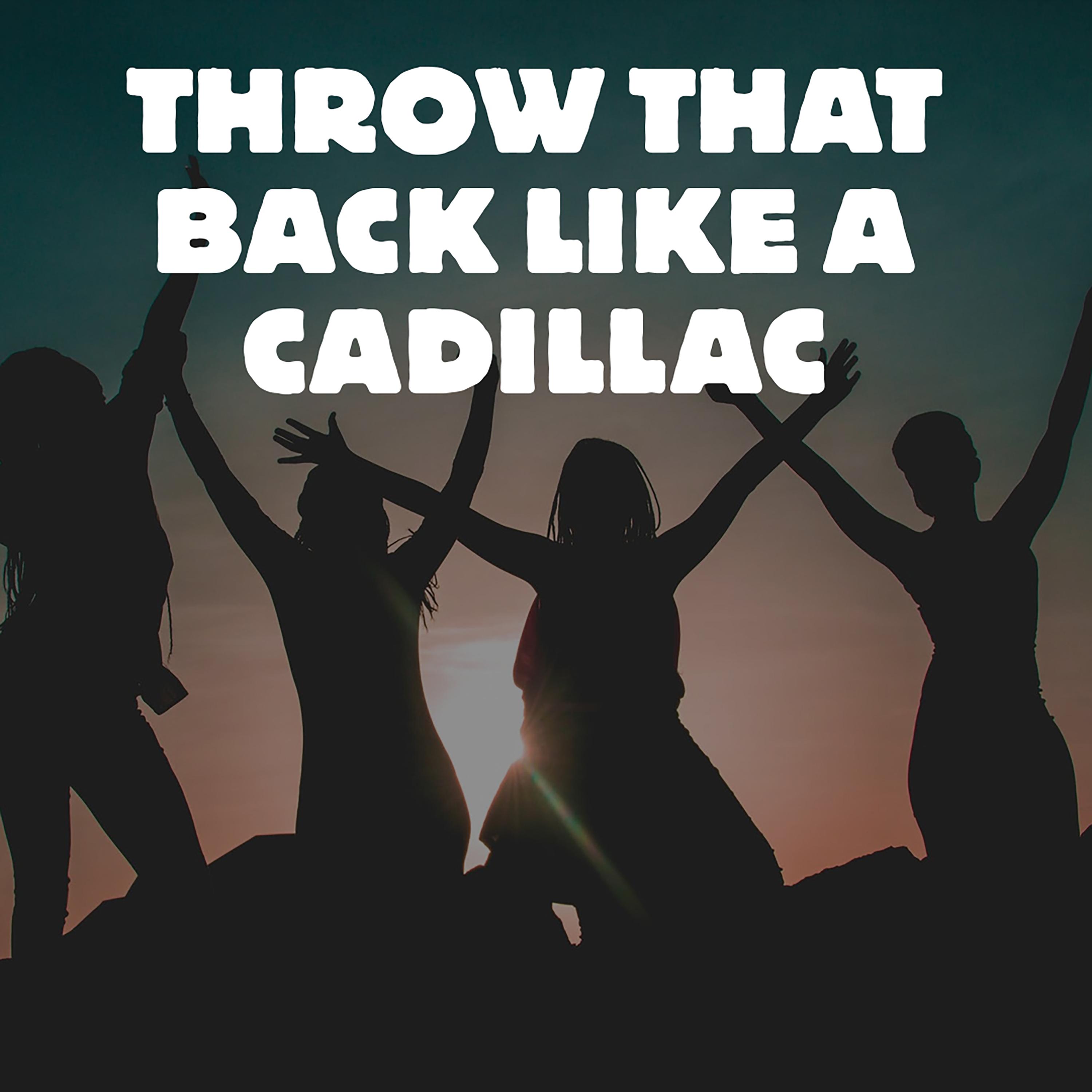 Throw That Back Like a Cadillac (Tiktok Dance)