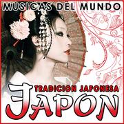Japón. Tradición Japonesa. Músicas del Mundo