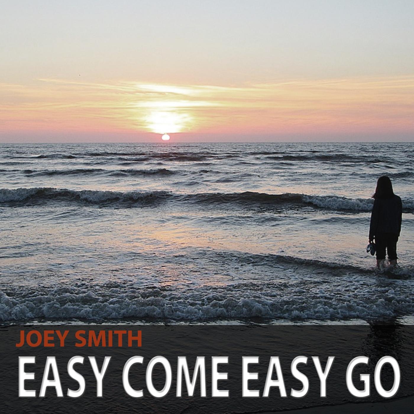 Easy Come Easy Go (Original Mix)