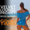 Velvet Lounge Project - Good Times