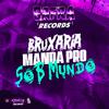 DJ SNART - Bruxaria Manda pro Sub Mundo