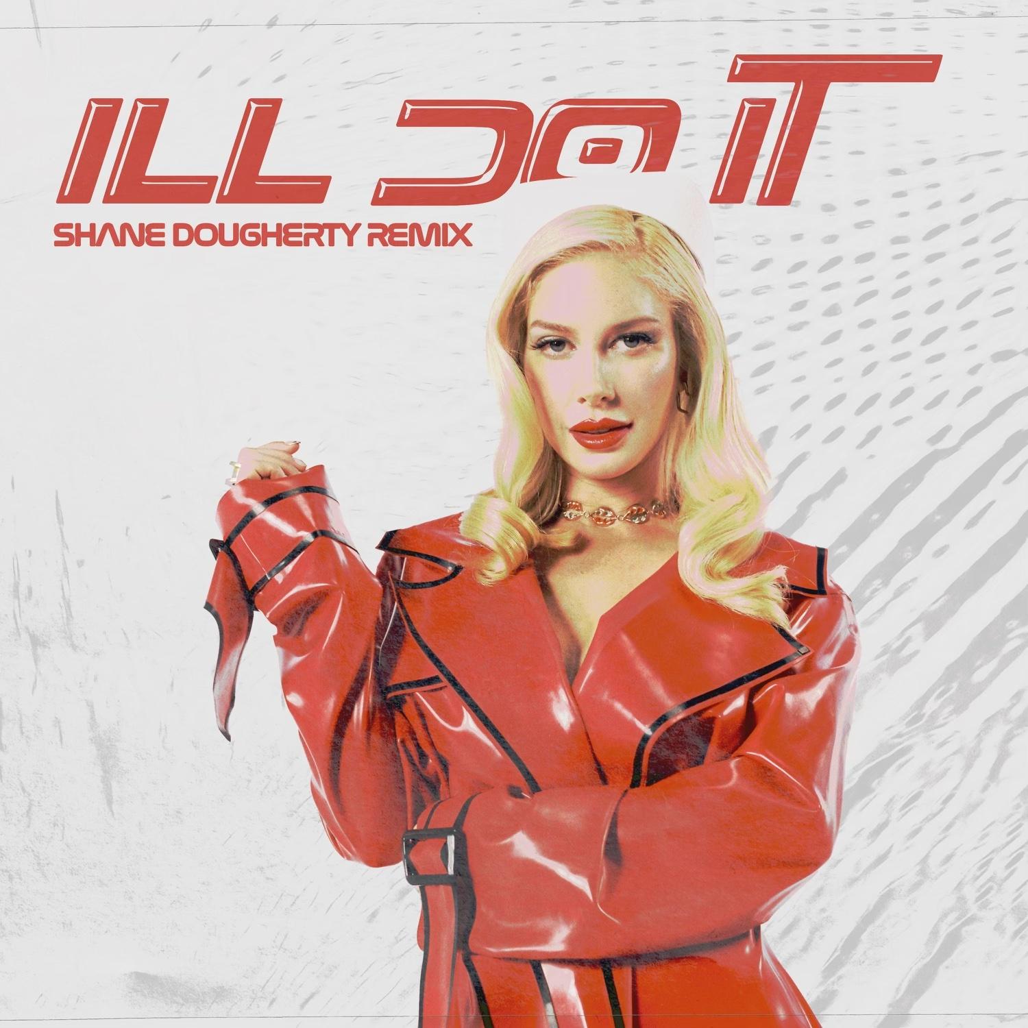 I'll Do It (Shane Dougherty Remix)