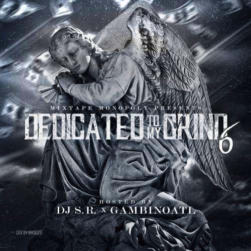 Dedicated To My Grind 6