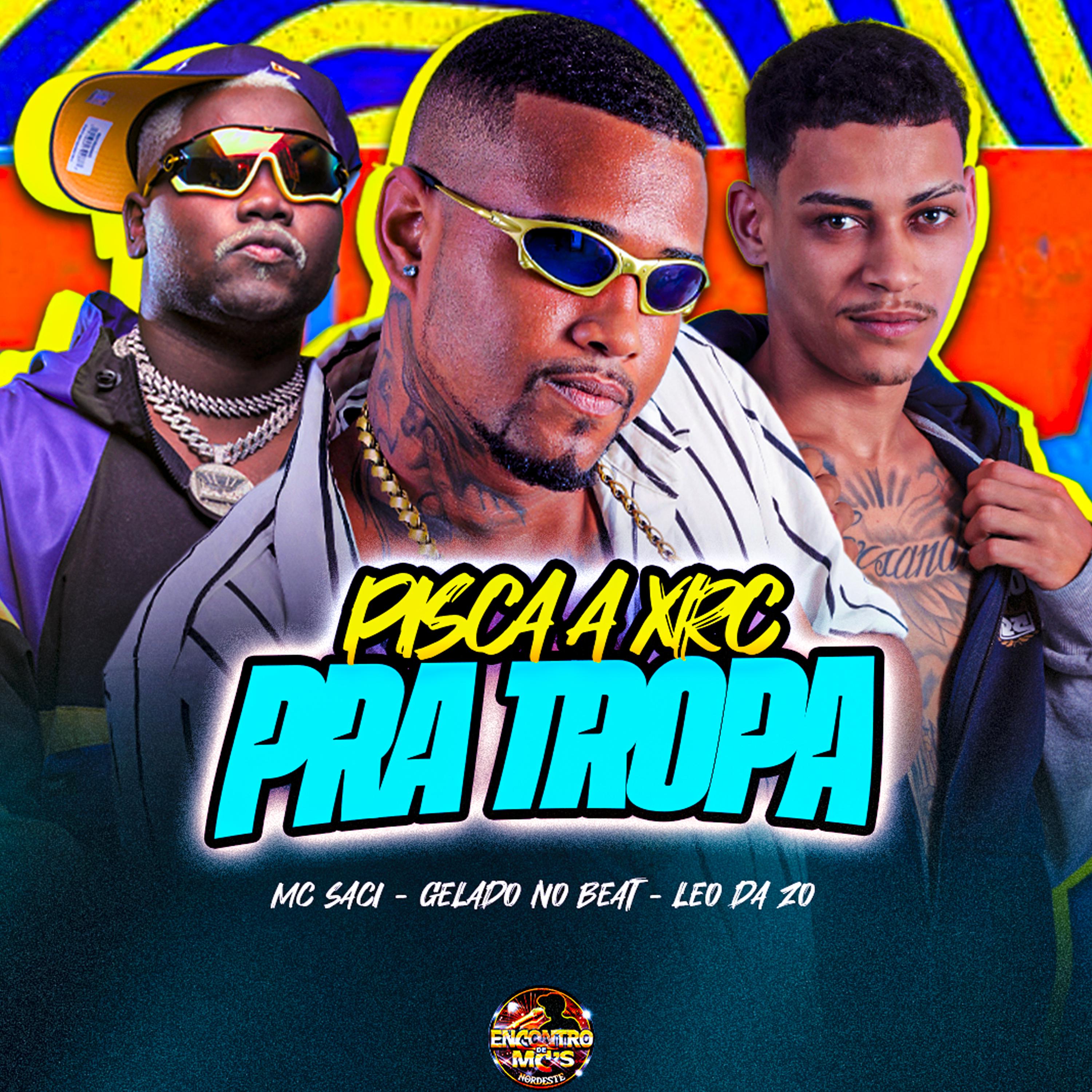 Gelado No Beat - Pisca a Xrc pra Tropa