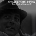 Pennies from Heaven: Dean Martin Sings, Vol. 3