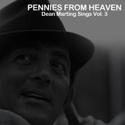 Pennies from Heaven: Dean Martin Sings, Vol. 3