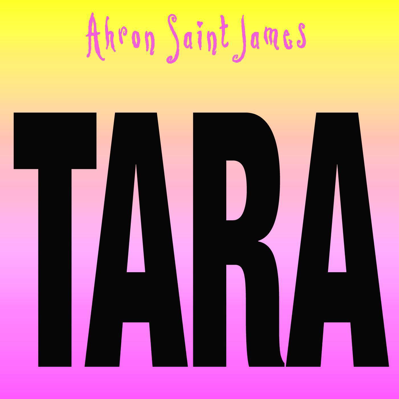 tara - ahron saint james - 单曲 - 网易云音乐