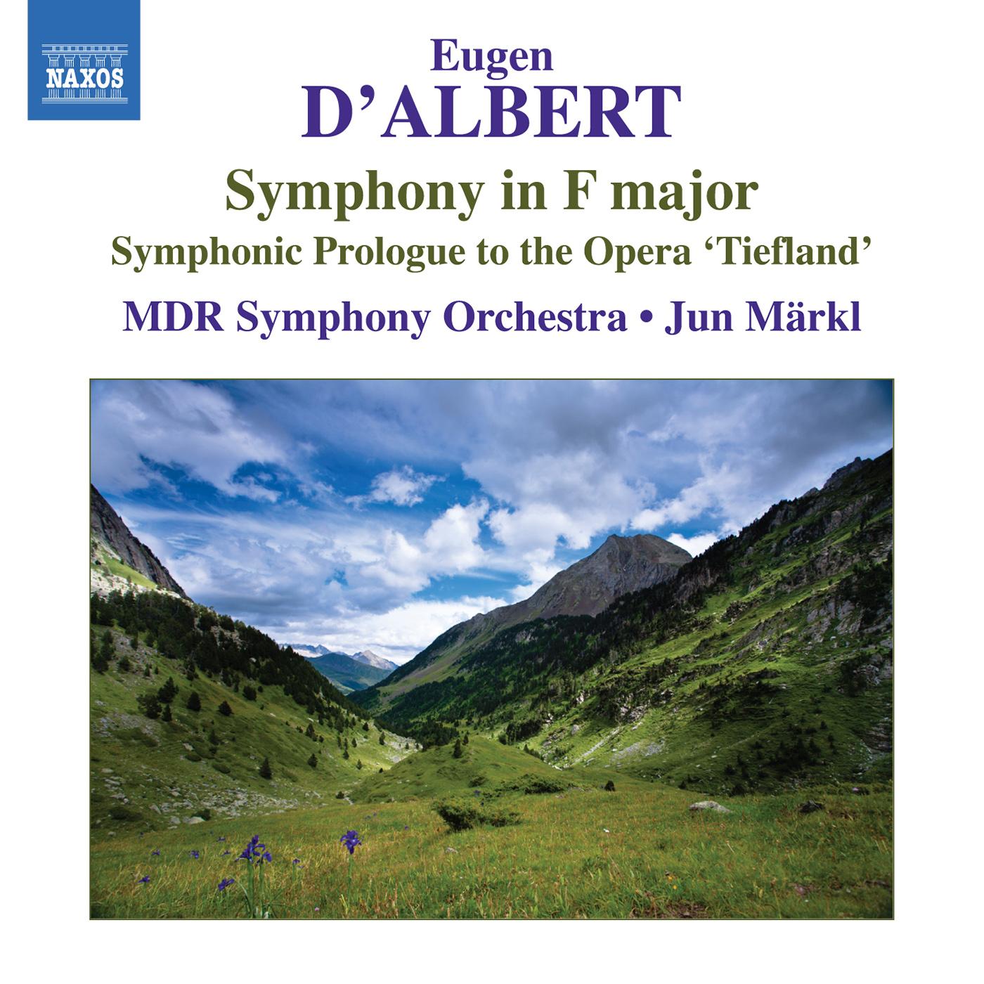 ALBERT, E. d': Symphony in F Major / Symphonic Prelude to Tiefland (Leipzig MDR Symphony, Markl)
