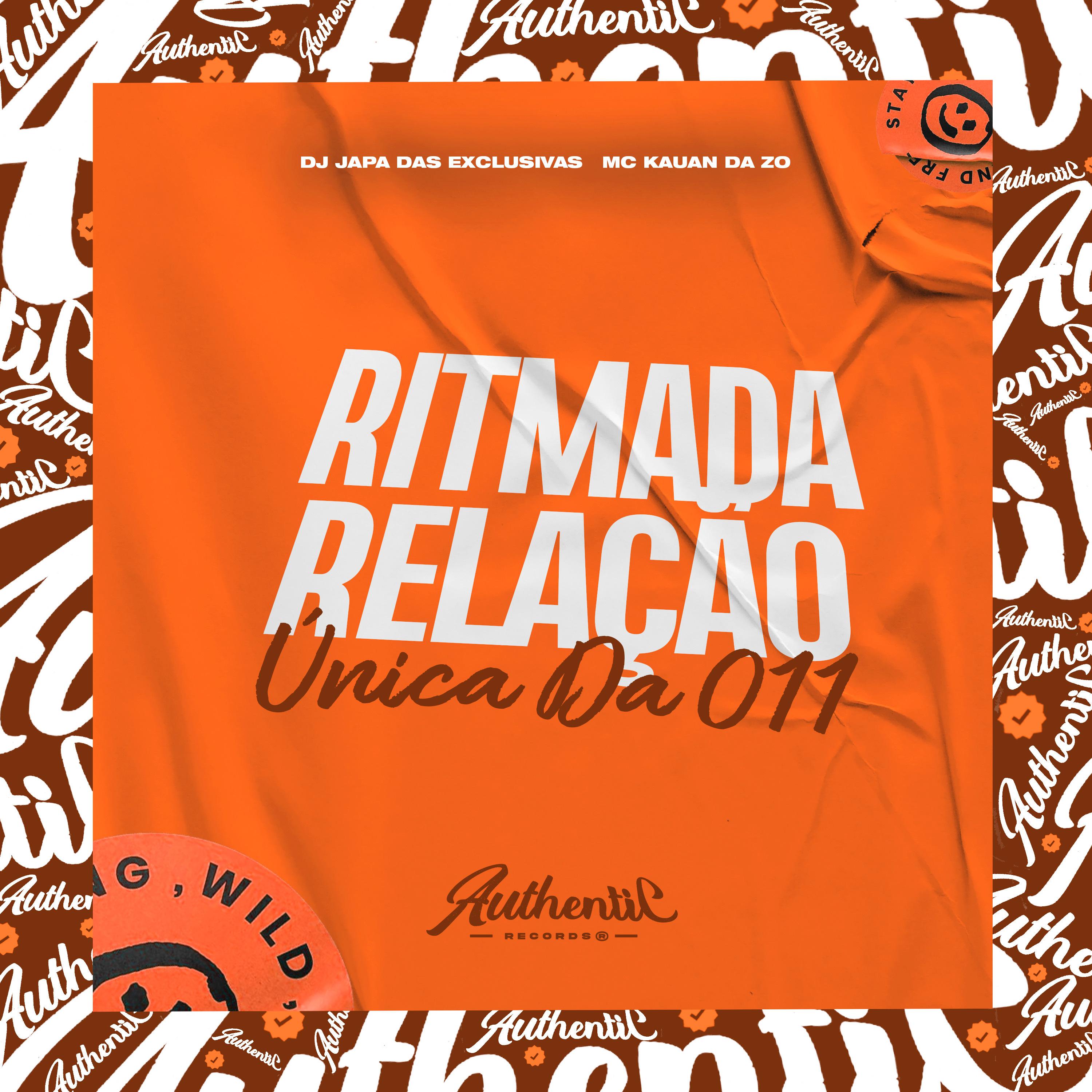 DJ Japa das Exclusivas - Ritmada Relação Unica da 011