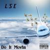 LSE - Do It Movin'