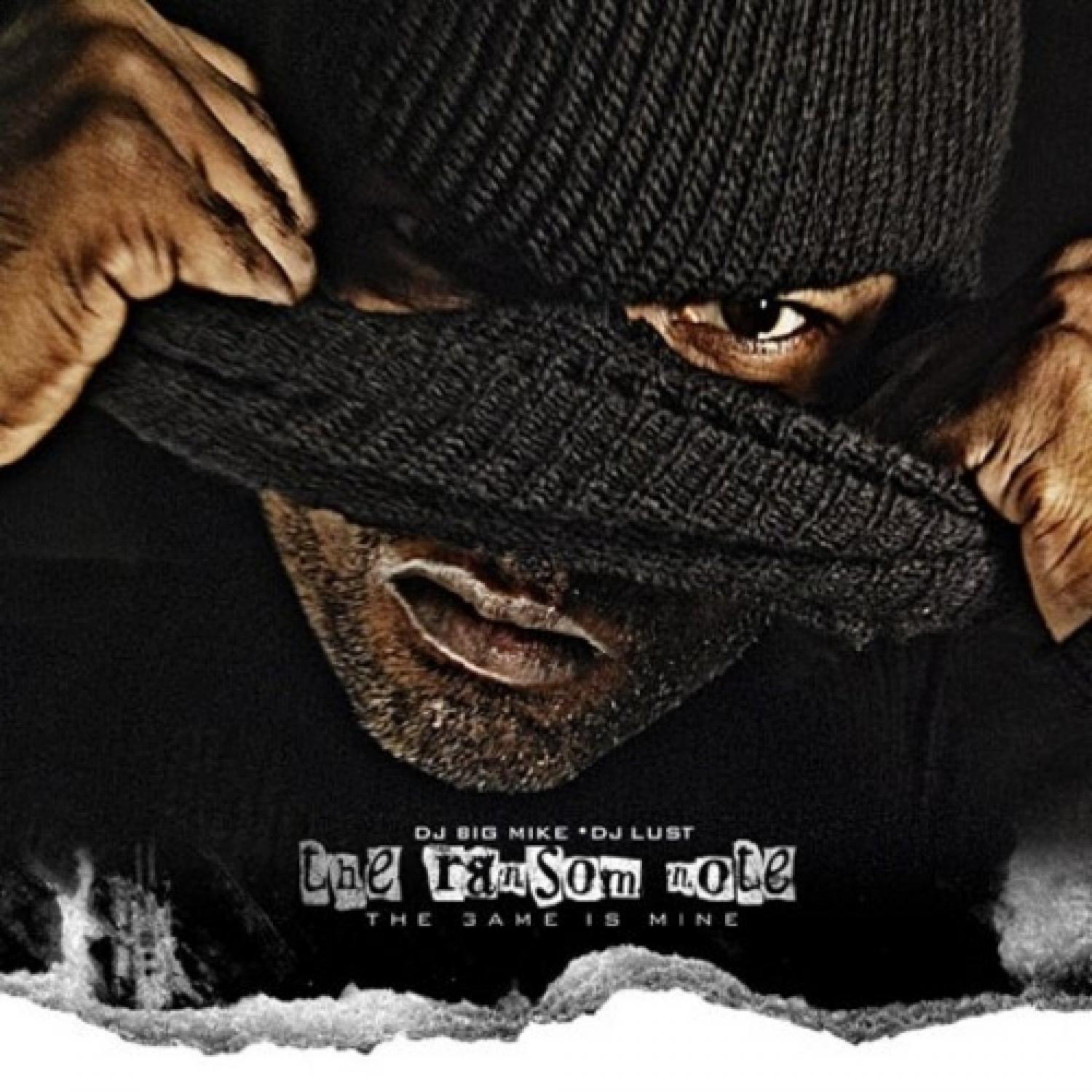 The Ransom Note: The Game Is Mine (Hosted by DJ Big Mike and DJ Lust)