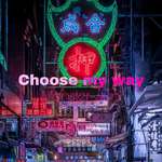 Choose my way(苏宁易购上海&成都双城联动主题曲）专辑