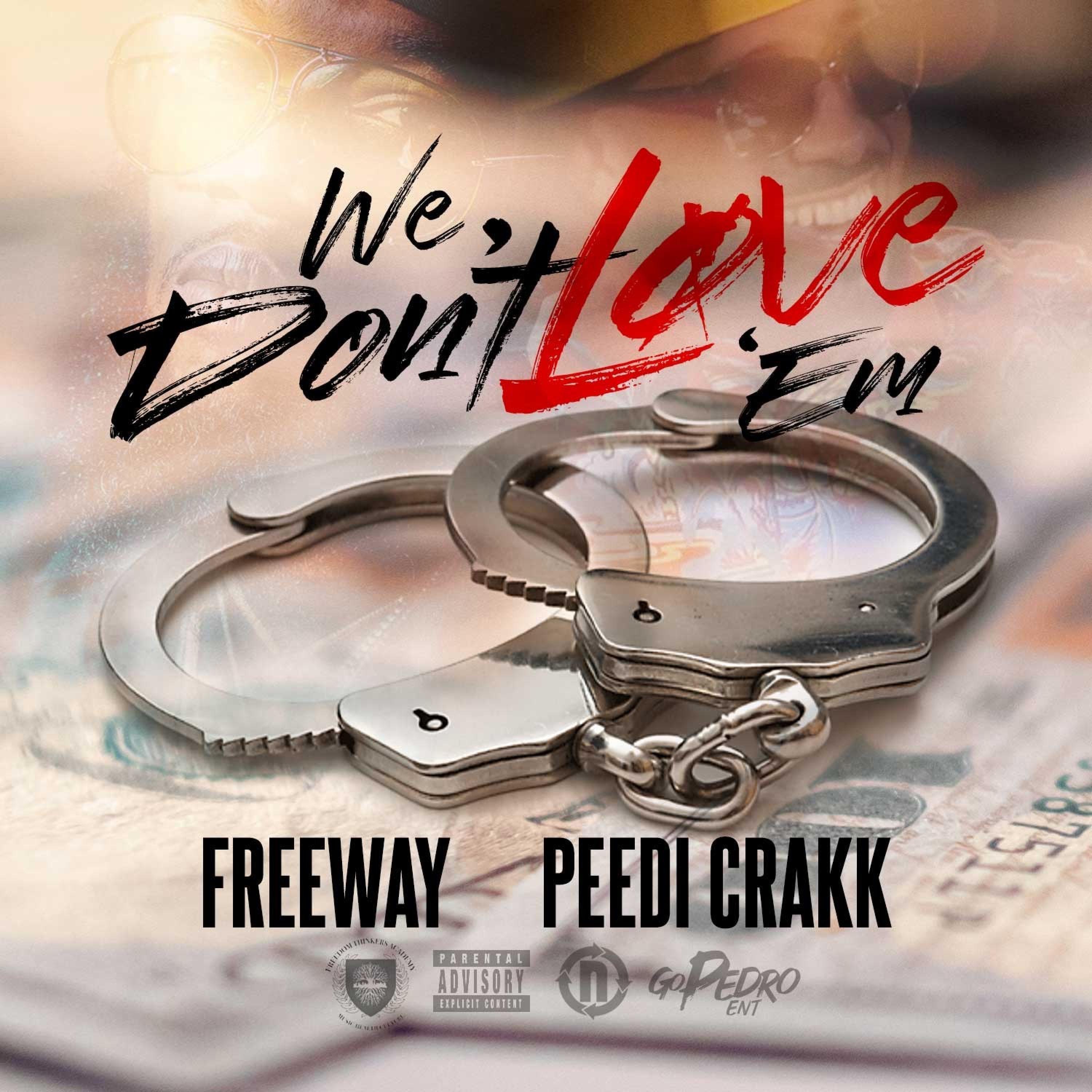 We Don't Love Em (feat. PEEDI CRAKK)