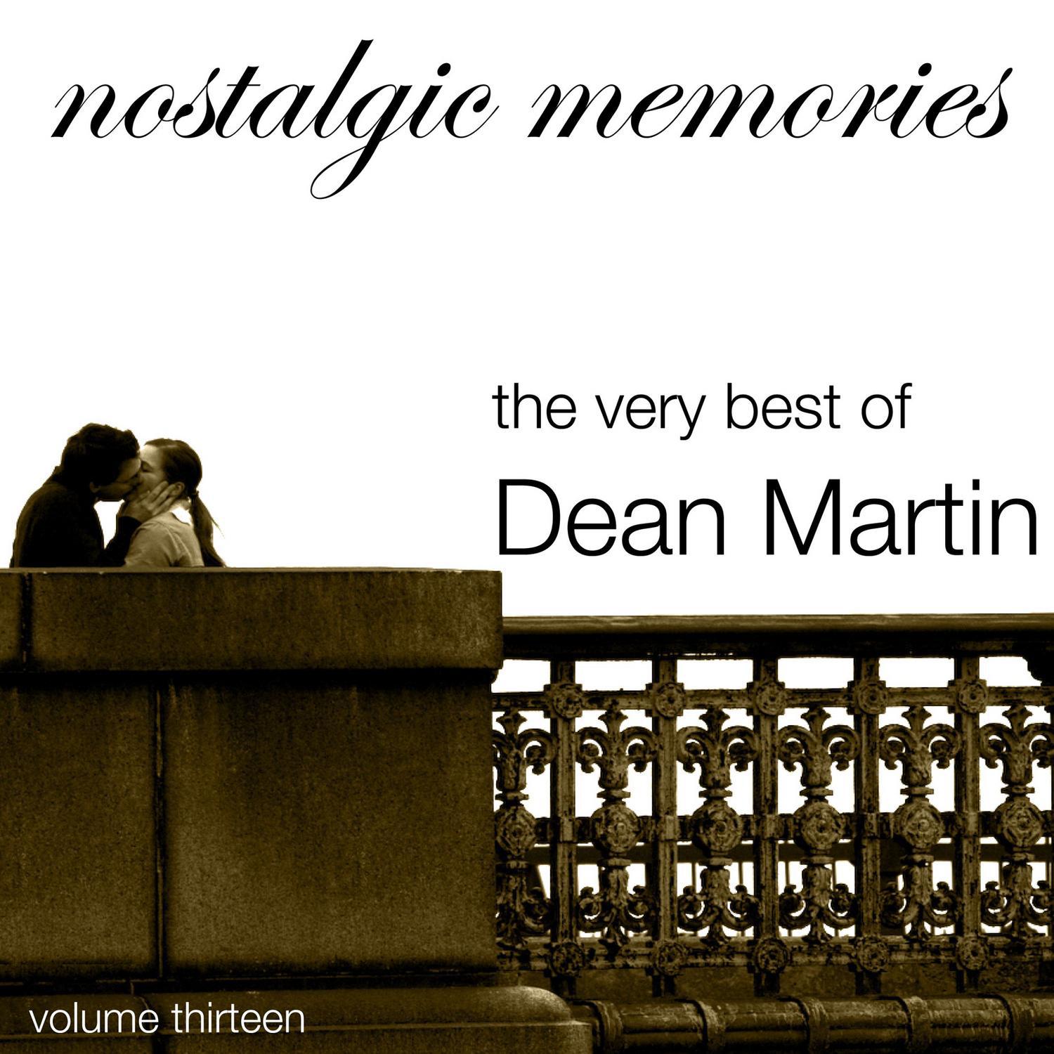 Nostalgic Memories-The Very Best of Dean Martin-Vol. 13专辑