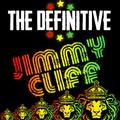 The Definitive Jimmy Cliff