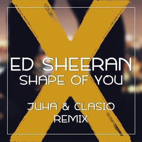 Shape Of You (Juha & Clasio Remix)专辑